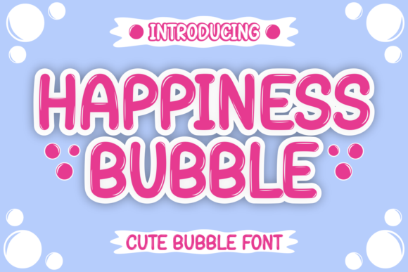 Happiness Bubble Font for Bold Campaigns